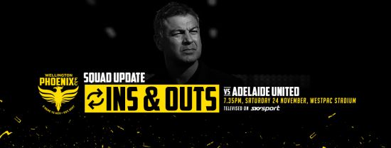Wellington Phoenix Ins and Outs – Round 5