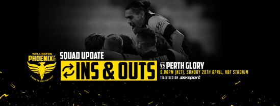 Wellington Phoenix Ins and Outs – Round 27
