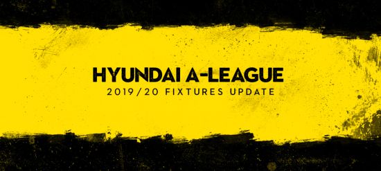 Hyundai A-League 2019/20 Season Updated Fixtures